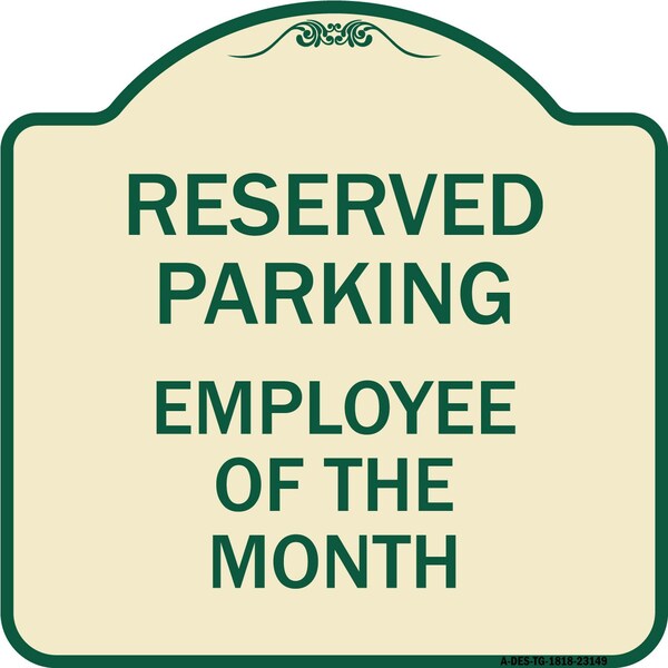 Reserved Parking Employee of Month Heavy-Gauge Aluminum Architectural Sign, 18" x 18", TG-1818-23149
